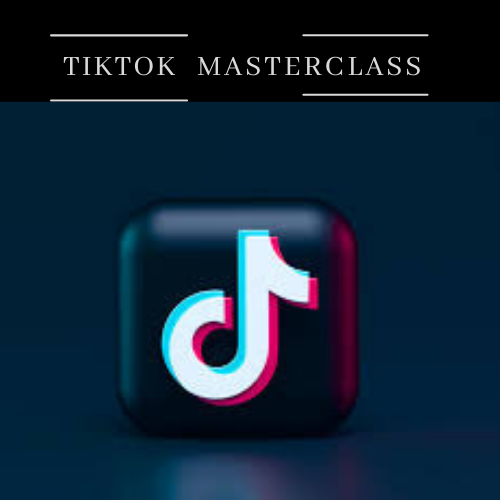 Tiktok Masterclass